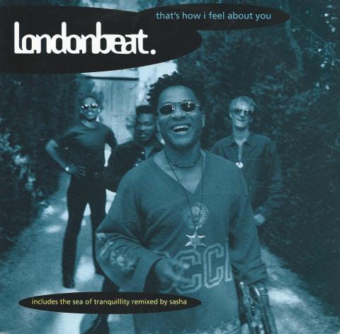 Londonbeat that's how I feel about you