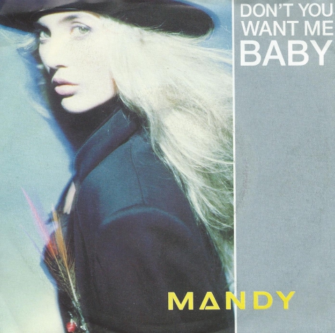 Mandy - don't you want me baby 
