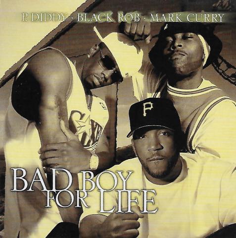 P. Diddy Black Rob Mark Curry bad boy for life