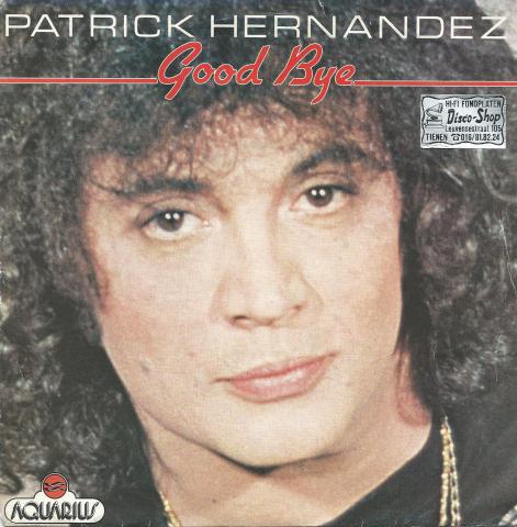 Patrick Hernandez goodbye