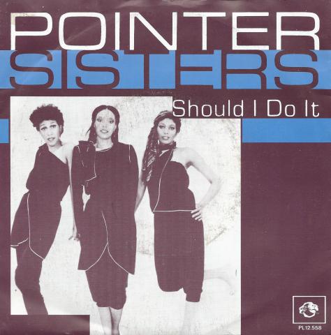Pointer Sisters should I do it