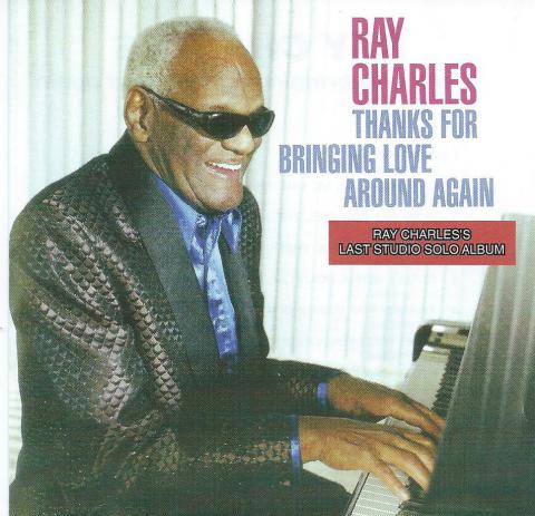 Ray Charles thanks for bringing love around again 