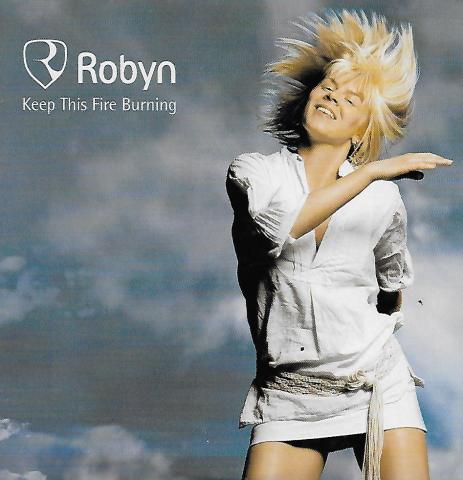 Robyn keep this fire burning