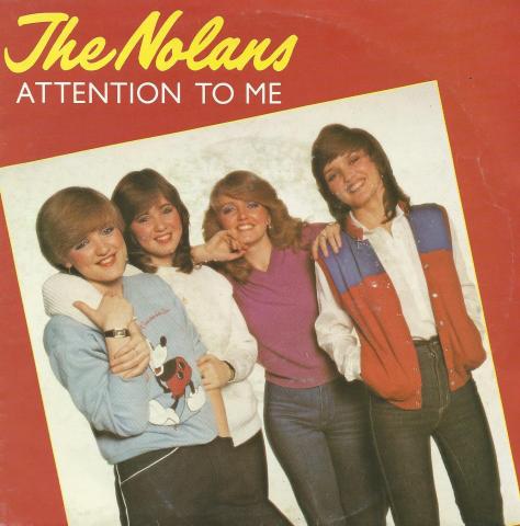 The Nolans, attention to me