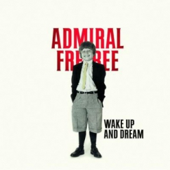 Admiral Freebee - wake up and dream