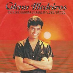 Glenn Medeiros nothing's gonna change my love for you