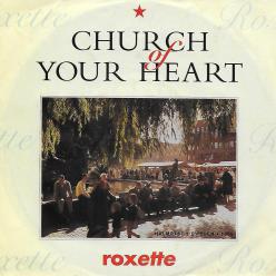 Roxette - church of your heart 