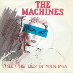 The Machines the lies in your eyes 