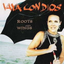 Vaya Con Dios - roots and wings 