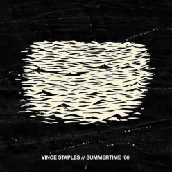 Vince Staples - summertime '06
