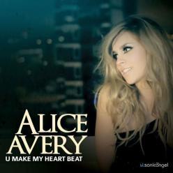 Alice Avery u make my heart beat